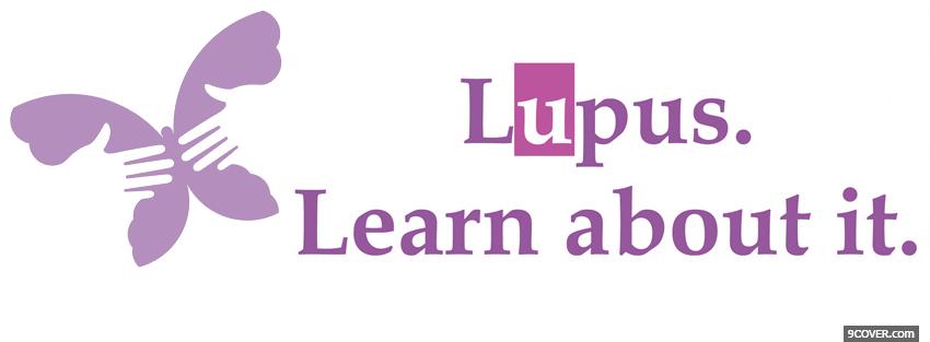 Photo lupus learn about it Facebook Cover for Free