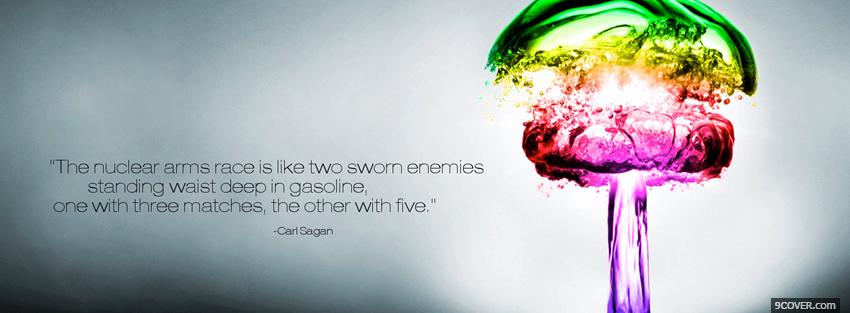 Photo nuclear arms race quote Facebook Cover for Free