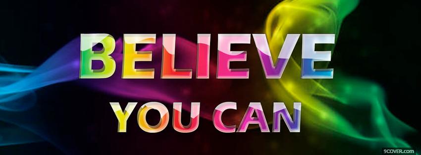 Photo believe you can quotes Facebook Cover for Free