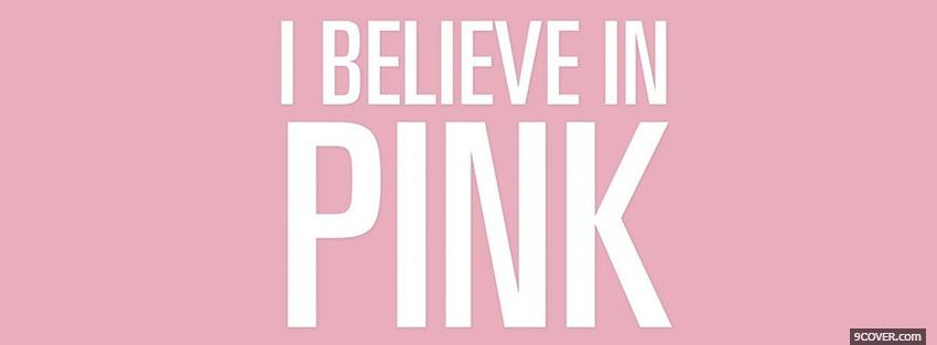 Photo believe in pink quotes Facebook Cover for Free