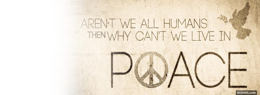 Photo live in peace quotes Facebook Cover for Free