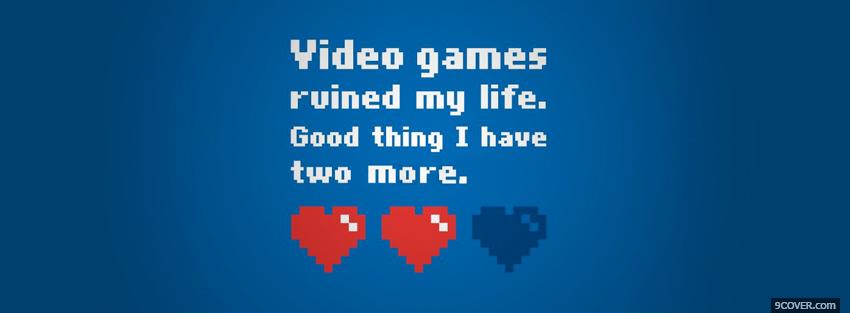 Photo video games quotes Facebook Cover for Free