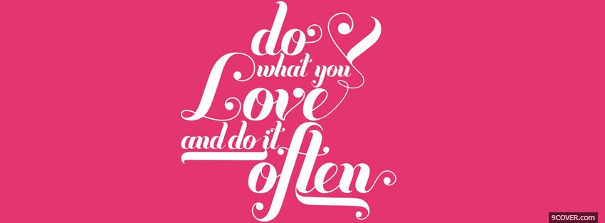 Photo do it often quotes Facebook Cover for Free