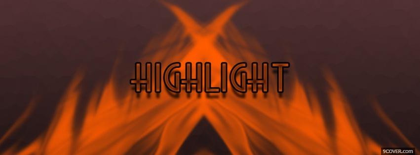 Photo highlight fire quotes Facebook Cover for Free