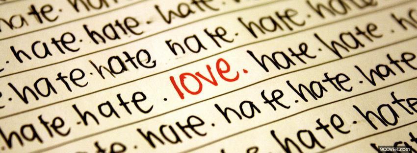 Photo hate and love quotes Facebook Cover for Free