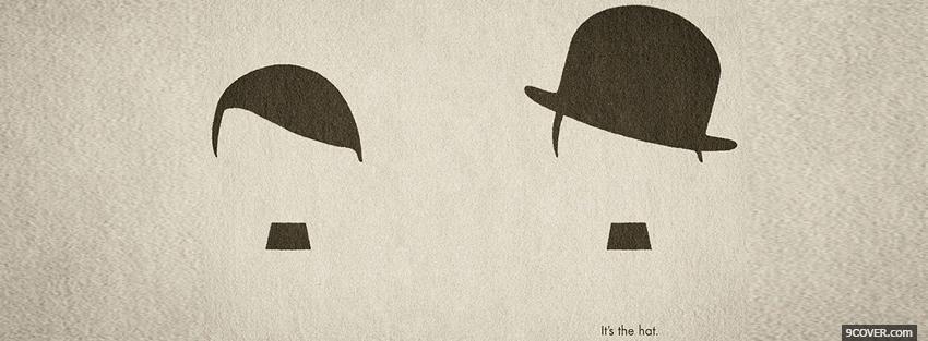 Photo its the hat quotes Facebook Cover for Free