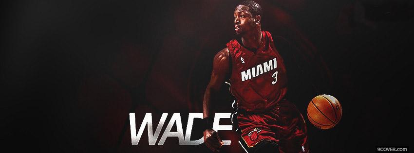 Photo NBA Wade Miami  Facebook Cover for Free