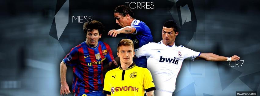 Photo Messi Cr7 Torres Facebook Cover for Free