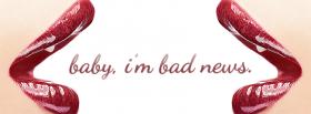 lips baby im bad news facebook cover
