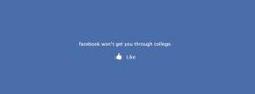 facebook wont get you to college facebook cover