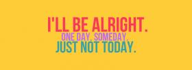 ill be alright quotes facebook cover