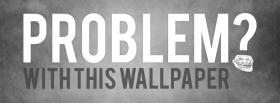 problem with wallpaper quotes facebook cover