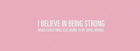 believe in being strong facebook cover