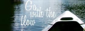 go with flow quotes facebook cover
