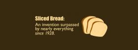 sliced bread quotes facebook cover