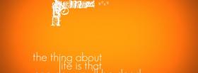 thing about life quotes facebook cover