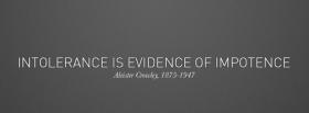 intolerance evidence impotence quote facebook cover