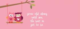 grow old together quotes facebook cover